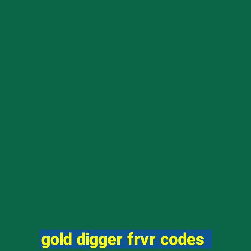 gold digger frvr codes